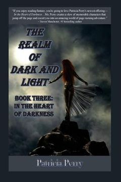 portada The Realm of Dark and Light, Book Three: In the Heart of Darkness (en Inglés)