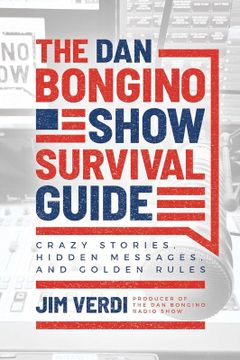 portada The Dan Bongino Show Survival Guide: Crazy Stories, Hidden Messages, and Golden Rules