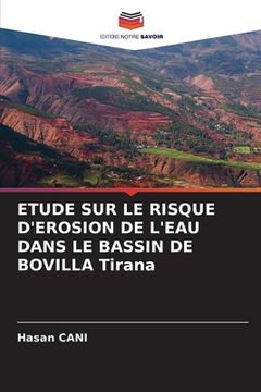 portada ETUDE SUR LE RISQUE D'EROSION DE L'EAU DANS LE BASSIN DE BOVILLA Tirana (in French)