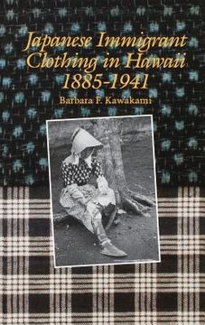 portada Japanese Immigrant Clothing in Hawaii 1885-1941 (en Inglés)