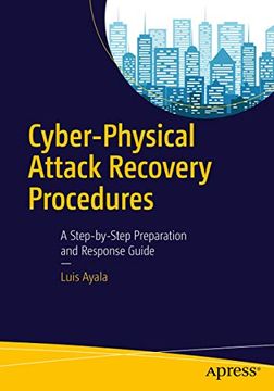 portada Cyber-Physical Attack Recovery Procedures: A Step-By-Step Preparation and Response Guide (en Inglés)
