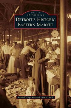 portada Detroit's Historic Eastern Market (en Inglés)