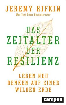portada Das Zeitalter der Resilienz: Leben neu Denken auf Einer Wilden Erde Rifkin, Jeremy and Neubauer, Jürgen (en Alemán)