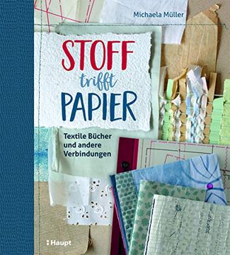 portada Stoff Trifft Papier: Textile Bücher und Andere Verbindungen (en Alemán)