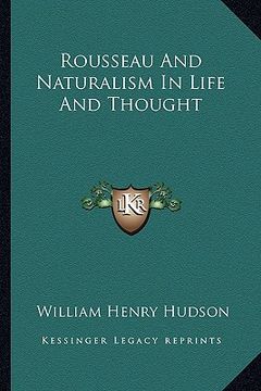 portada rousseau and naturalism in life and thought