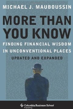 portada More Than you Know: Finding Financial Wisdom in Unconventional Places (Updated and Expanded) (Columbia Business School Publishing) (in English)
