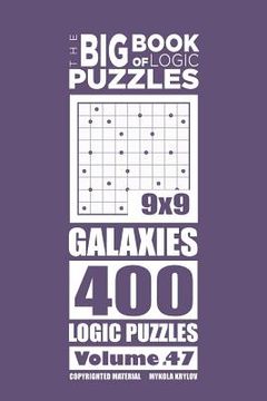 portada The Big Book of Logic Puzzles - Galaxies 400 Logic (Volume 47) (in English)