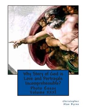 portada Why Story of God is Love and Portrayals Incomprehensible?: Photo Essay