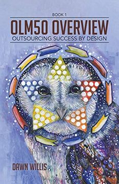 portada Olm50 Overview: Outsourcing Success by Design: 1 (Olm50 3-Book Series) (in English)