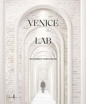 portada Venice Lab: Reconsidering St. Mark's Square (en Inglés)