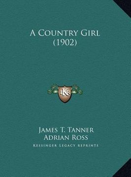 portada a country girl (1902) a country girl (1902) (en Inglés)