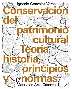 portada Conservacion del Patrimonio Cultural: Teoria, Historia, Principios y Normas