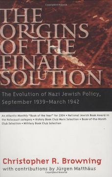 portada The Origins of the Final Solution: The Evolution of Nazi Jewish Policy, September 1939-March 1942 (Comprehensive History of the Holocaust) 