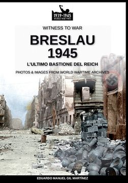 portada Breslau 1945: l'ultimo bastione del Reich (in Italian)