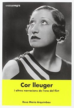 portada Cor Lleuger i Altres Narracions de l era del Flirt (en Papel) (en Catalá)