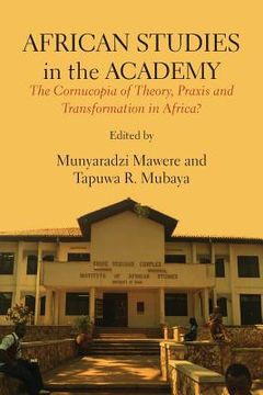 portada African Studies in the Academy: The Cornucopia of Theory, Praxis and Transformation in Africa? (in English)