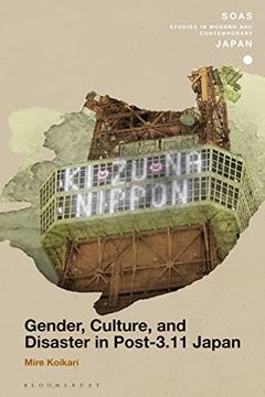 portada Gender, Culture, and Disaster in Post-3. 11 Japan (Soas Studies in Modern and Contemporary Japan) (en Inglés)