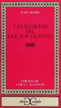 portada Las ilusiones del Doctor Faustino. Edición de Cyrus C.DeCoster.
