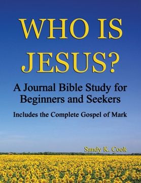 portada Who Is Jesus?: A Journal Bible Study For Beginners and Seekers (en Inglés)