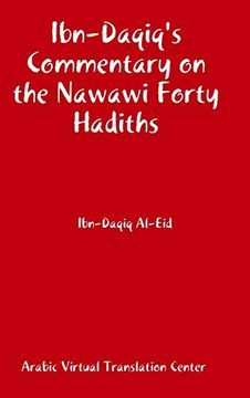 portada Ibn-Daqiq's Commentary on the Nawawi Forty Hadiths (en Inglés)
