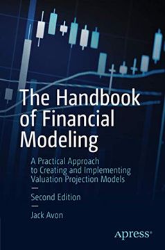 portada The Handbook of Financial Modeling: A Practical Approach to Creating and Implementing Valuation Projection Models (en Inglés)