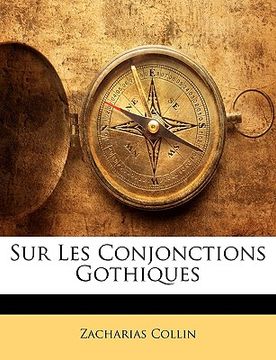 portada Sur Les Conjonctions Gothiques (en Francés)
