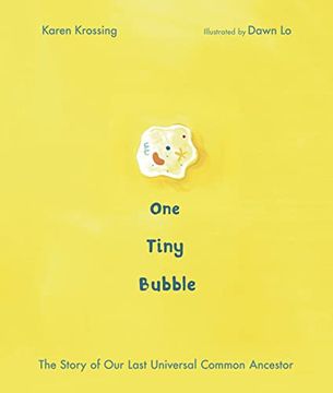 portada One Tiny Bubble: The Story of our Last Universal Common Ancestor (en Inglés)