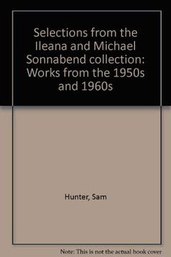 portada Selections From the Ileana and Michael Sonnabend Collection: Works From the 1950S and 1960S (en Inglés)