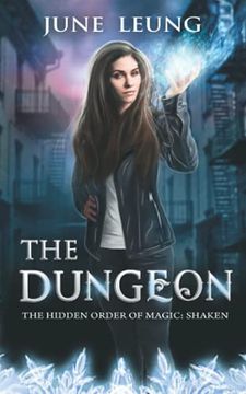portada The Dungeon: 3 (The Hidden Order of Magic: Shaken) (en Inglés)