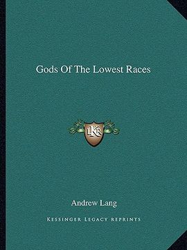 portada gods of the lowest races (en Inglés)