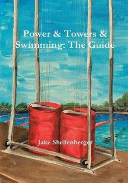 portada Power & Towers & Swimming: The Guide (en Inglés)