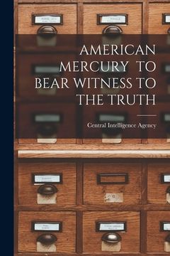 portada American Mercury to Bear Witness to the Truth
