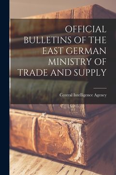 portada Official Bulletins of the East German Ministry of Trade and Supply (en Inglés)