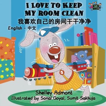 portada I Love to Keep My Room Clean: English Chinese Bilingual Edition (English Chinese Bilingual Collection)