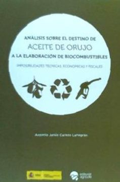 portada Análisis Sobre el Destino de Aceite de Orujo a la Elaboración de Biocombustibles: Imposibilidades Técnicas, Económicas y Fiscales
