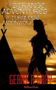 portada The Strange Adventures of Turquoise Moonwolf (en Inglés)