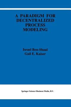 portada A Paradigm for Decentralized Process Modeling (en Inglés)