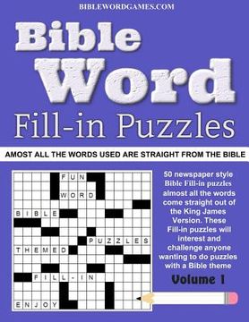 portada Bible Word Fill-in Puzzles Vol.1: Fun Fill-in Word puzzles with words out of the Bible (en Inglés)