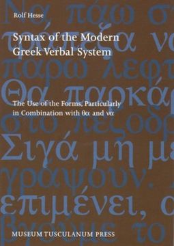 portada Syntax of the Modern Greek Verbal System: The use of the Forms, Particularly in Combination With ea and va - Second Revised Edition (in English)