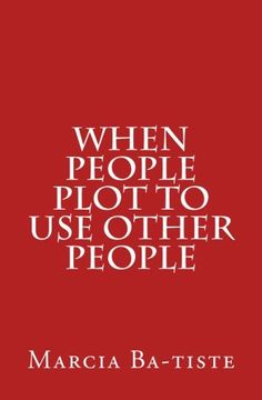portada When People Plot to Use Other People