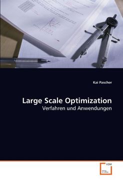portada Large Scale Optimization: Verfahren und Anwendungen