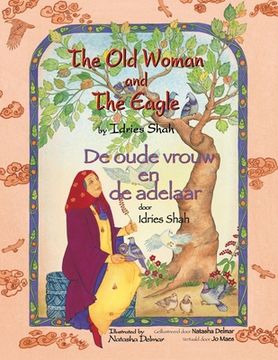 portada The Old Woman and the Eagle / De oude vrouw en de adelaar: Bilingual English-Dutch Edition / Tweetalige Engels-Nederlands editie
