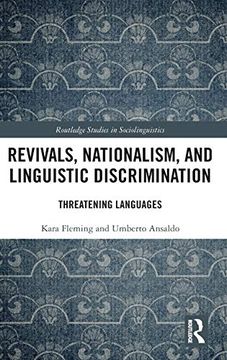portada Revivals, Nationalism, and Linguistic Discrimination: Threatening Languages (Routledge Studies in Sociolinguistics) 