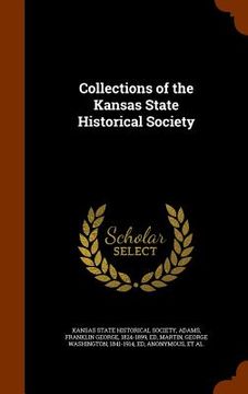 portada Collections of the Kansas State Historical Society (en Inglés)