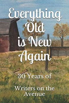portada Everything old is new Again: 30 Years of Writers on the Avenue (Wota Anthologies) (en Inglés)