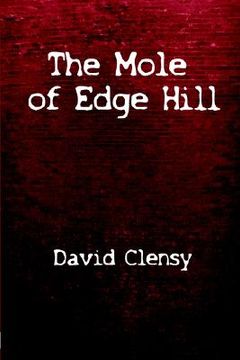 portada the mole of edge hill: the world of williamson's tunnels (en Inglés)