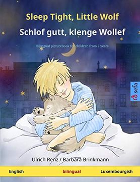 portada Sleep Tight, Little Wolf - Schlof Gutt, Klenge Wollef (English - Luxembourgish): Bilingual Children's Picture Book (Sefa Picture Books in two Languages) (in English)