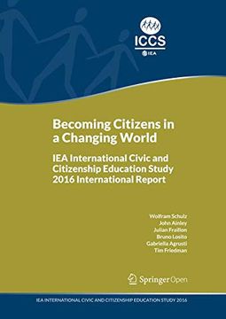 portada Becoming Citizens in a Changing World: Iea International Civic and Citizenship Education Study 2016 International Report (en Inglés)