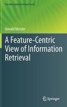 portada a feature-centric view of information retrieval (en Inglés)