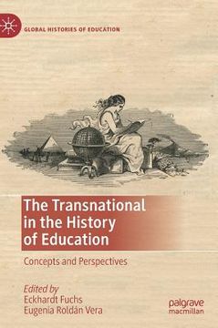portada The Transnational In The History Of Education: Concepts And Perspectives (global Histories Of Education) (in English)